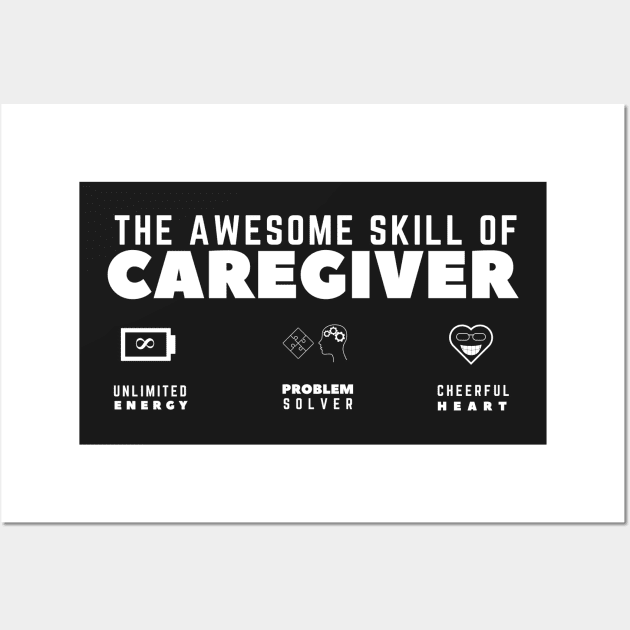 Awesome Skill of a Caregiver Wall Art by techno_emperor